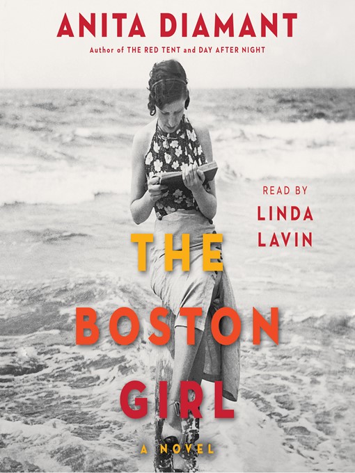 Title details for The Boston Girl: a Novel by Anita Diamant - Available